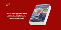 MPC-PI participa do 23º SALIPI e promove diálogo com a sociedade sobre fiscalização dos recursos públicos