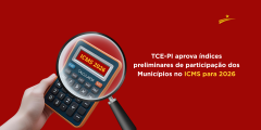 TCE-PI aprova índices preliminares de participação dos Municípios no ICMS para 2026