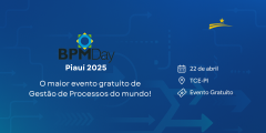 TCE-PI sediará o maior evento gratuito sobre Gestão de Processos de Negócio do mundo